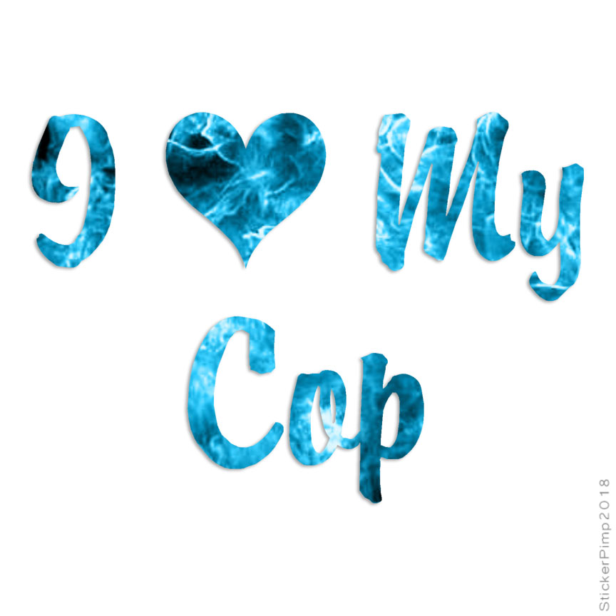 I Love My Cop, Vinyl Decal Sticker, 40 Patterns & 3 Sizes, #1188