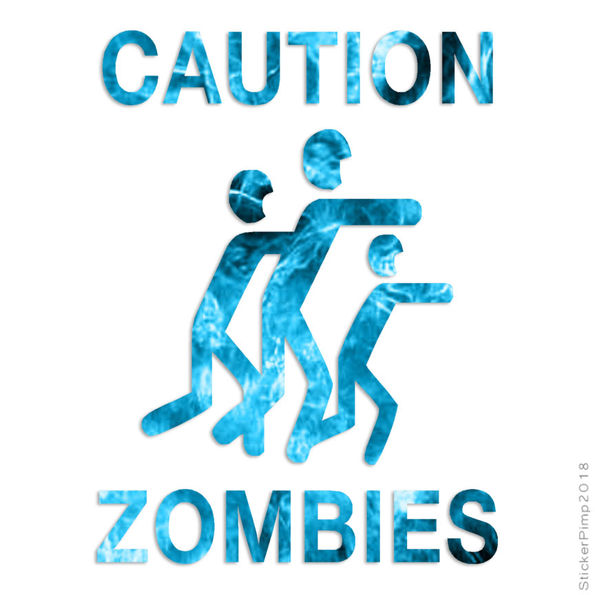 Caution Zombies Zombie, Vinyl Decal Sticker, 40 Patterns & 3 Sizes, #154