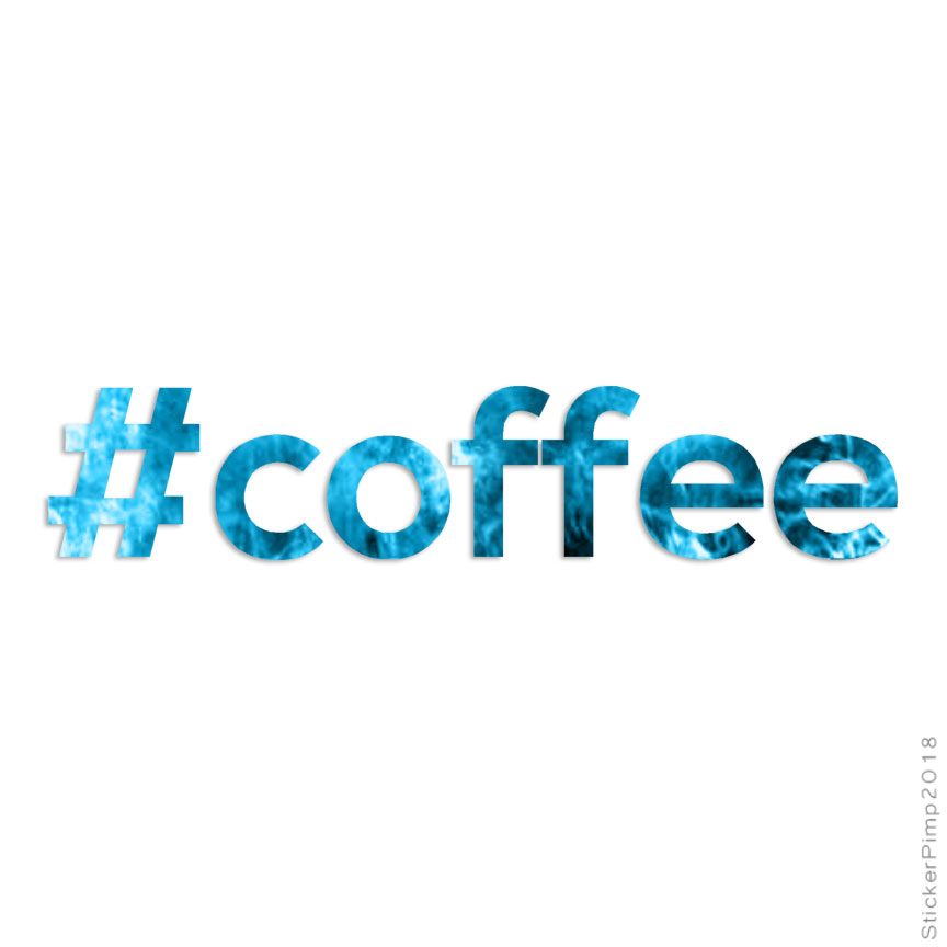Hashtag Coffee #, Vinyl Decal Sticker, 40 Patterns & 3 Sizes, #1556