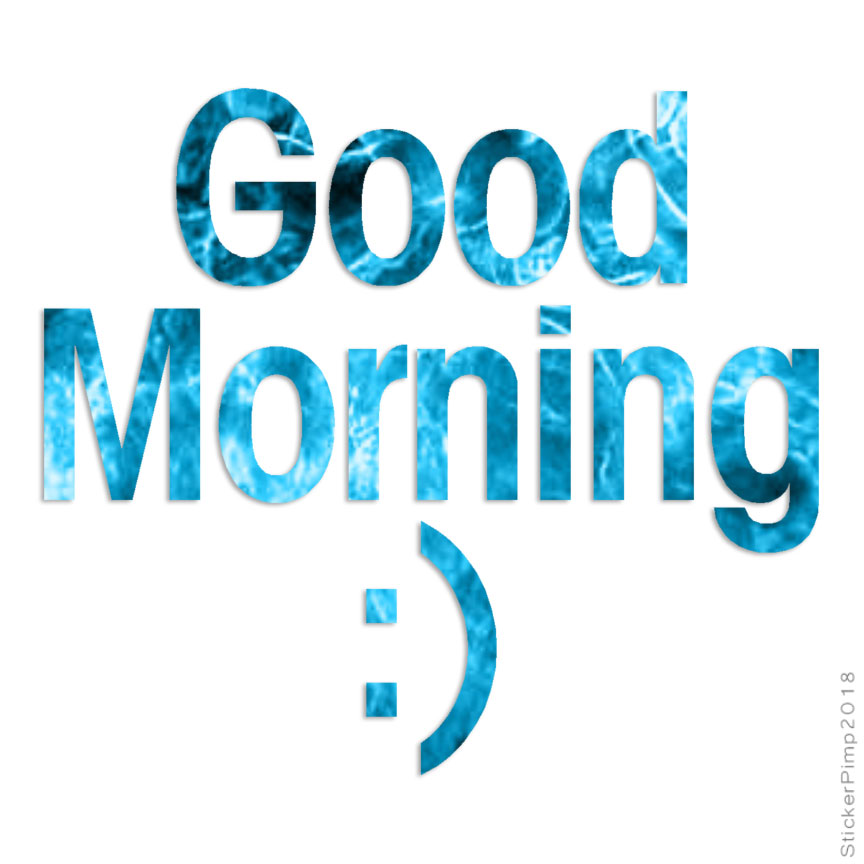 Good Morning, Vinyl Decal Sticker, 40 Patterns & 3 Sizes, #1589