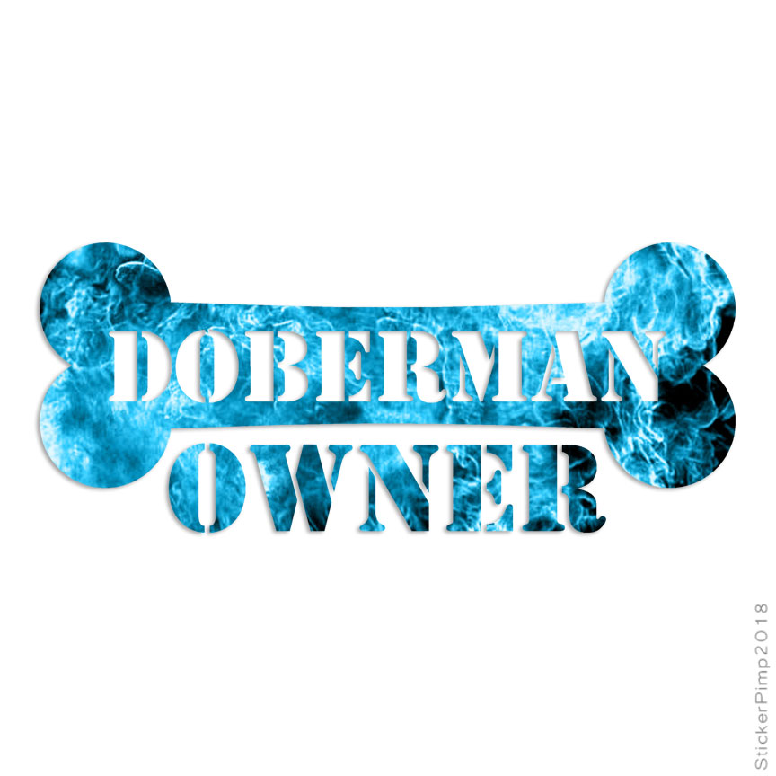 Doberman Owner Bone, Vinyl Decal Sticker, 40 Patterns & 3 Sizes, #1658