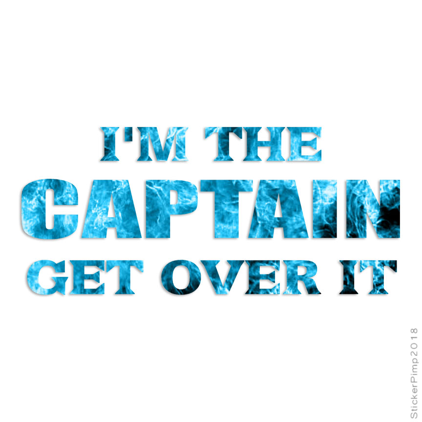 Im The Captain Boat Ship, Vinyl Decal Sticker, 40 Patterns & 3 Sizes, #1680