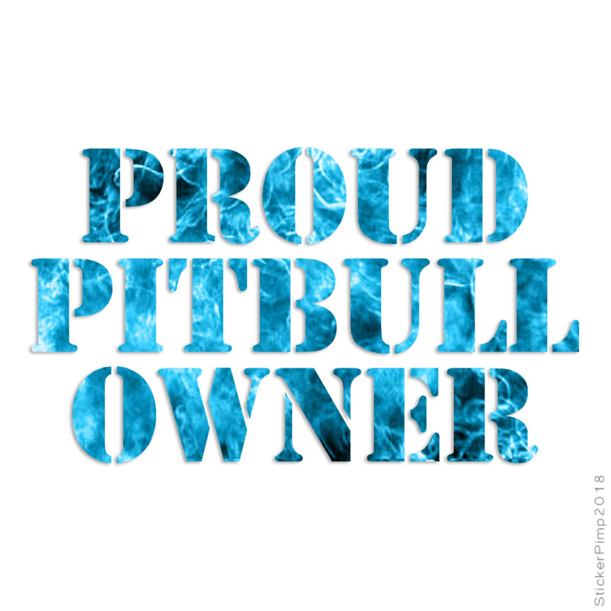 Proud Pitbull Owner, Vinyl Decal Sticker, 40 Patterns & 3 Sizes, #2961