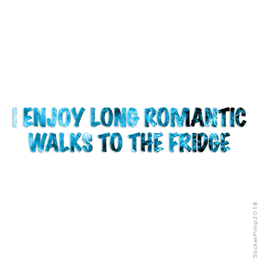 Romantic Walks To Fridge, Vinyl Decal Sticker, 40 Patterns & 3 Sizes, #3611