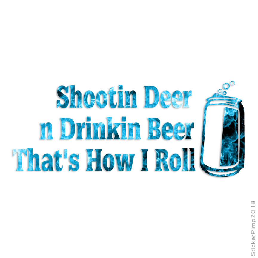 Shooting Deer Drinking Beer, Vinyl Decal Sticker, 40 Patterns & 3 Sizes, #3875