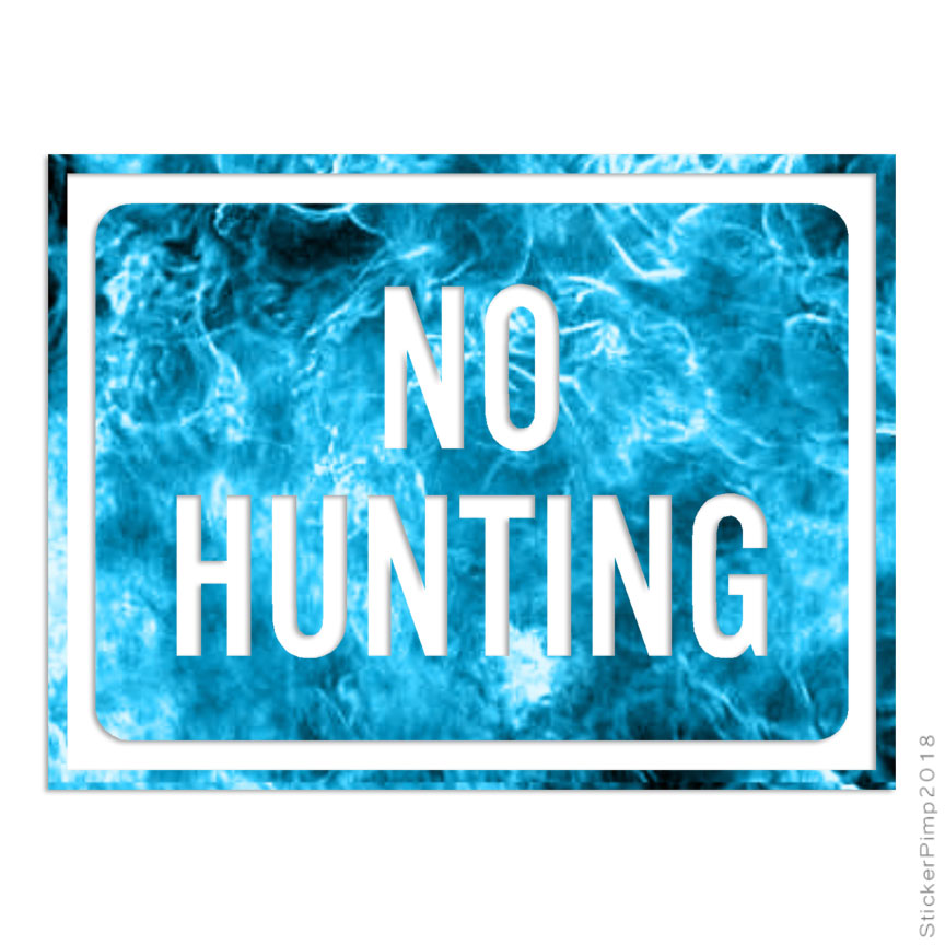 No Hunting Business Sign, Vinyl Decal Sticker, 40 Patterns & 3 Sizes, #4011