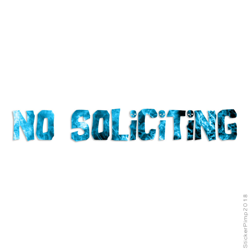 No Soliciting Skull Font, Vinyl Decal Sticker, 40 Patterns & 3 Sizes, #481
