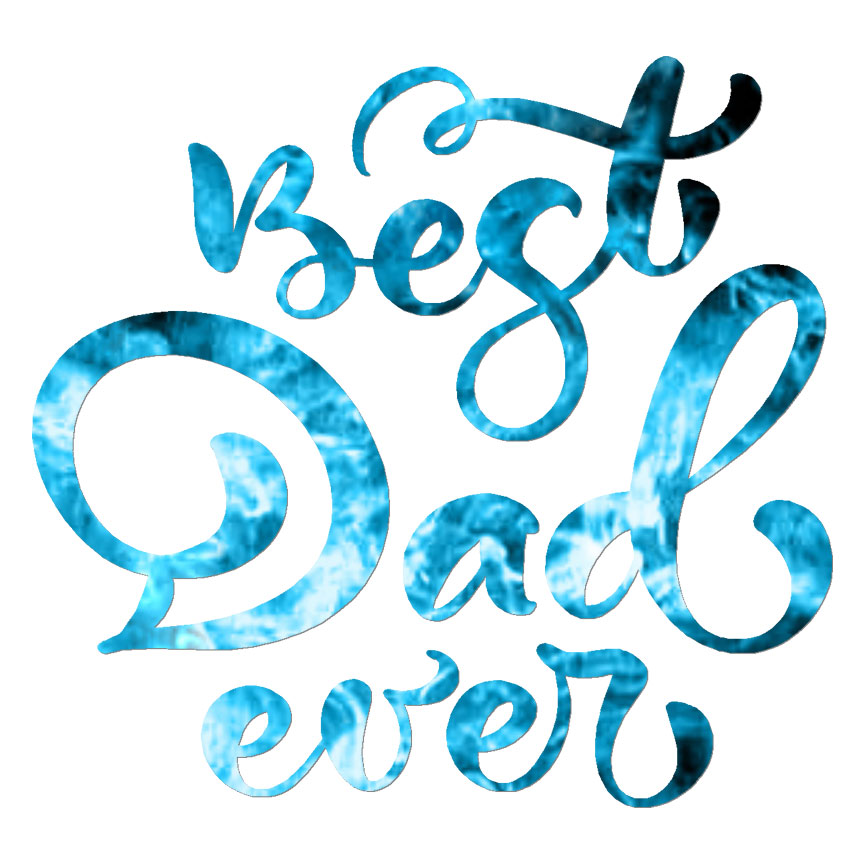 Best Dad Ever, Vinyl Decal Sticker, 40 Patterns & 3 Sizes, #6258