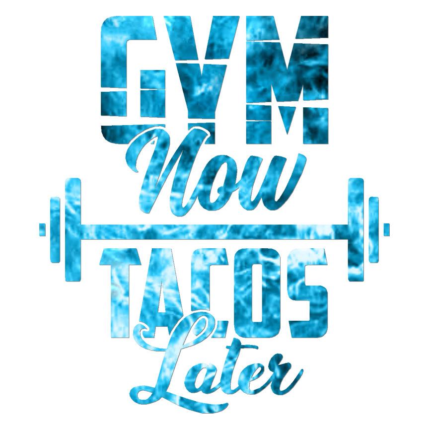 Gym Now Tacos Later, Vinyl Decal Sticker, 40 Patterns & 3 Sizes, #6278