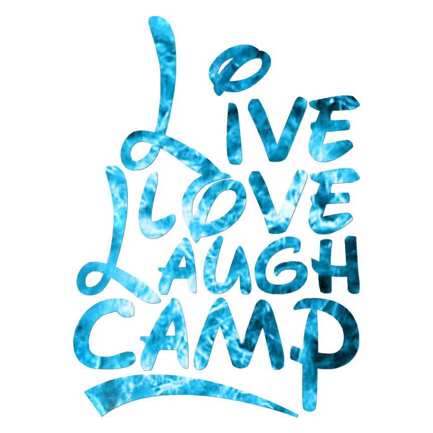 Live Love Laugh Camp, Vinyl Decal Sticker, 40 Patterns & 3 Sizes, #6993