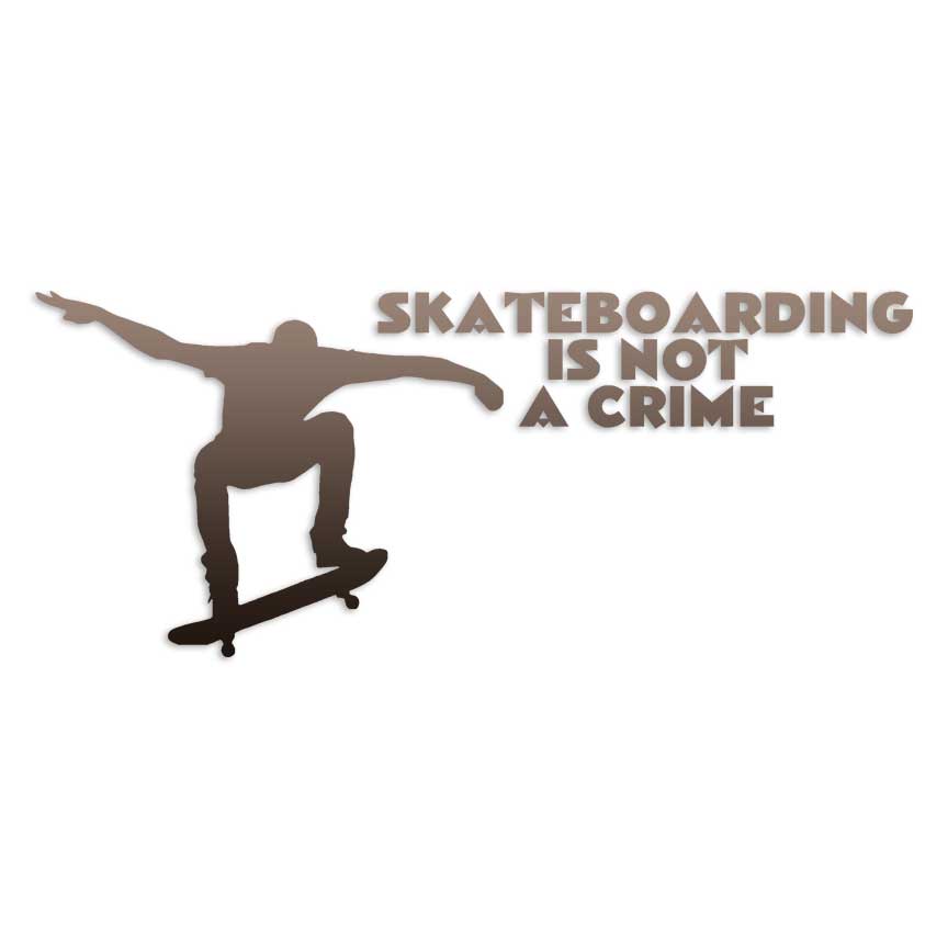 Skateboarding Not A Crime, Vinyl Decal Sticker, 40 Patterns & 3 Sizes, #6194