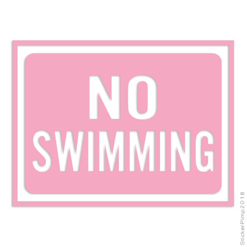 No Swimming Sign Decal Sticker Choose Color Size #4025