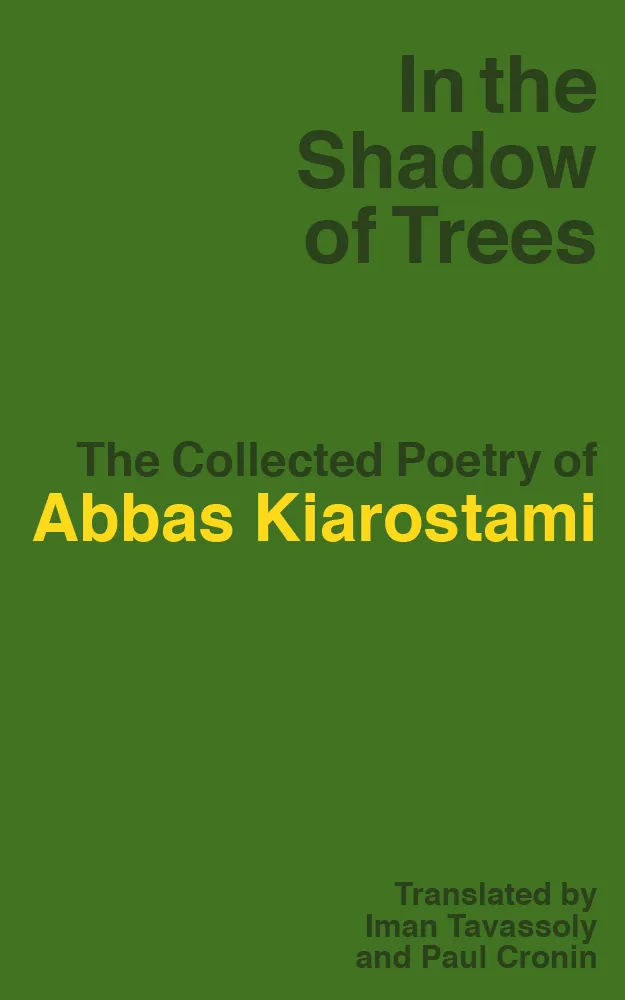 In the Shadow of Trees by Abbas Kiarostami