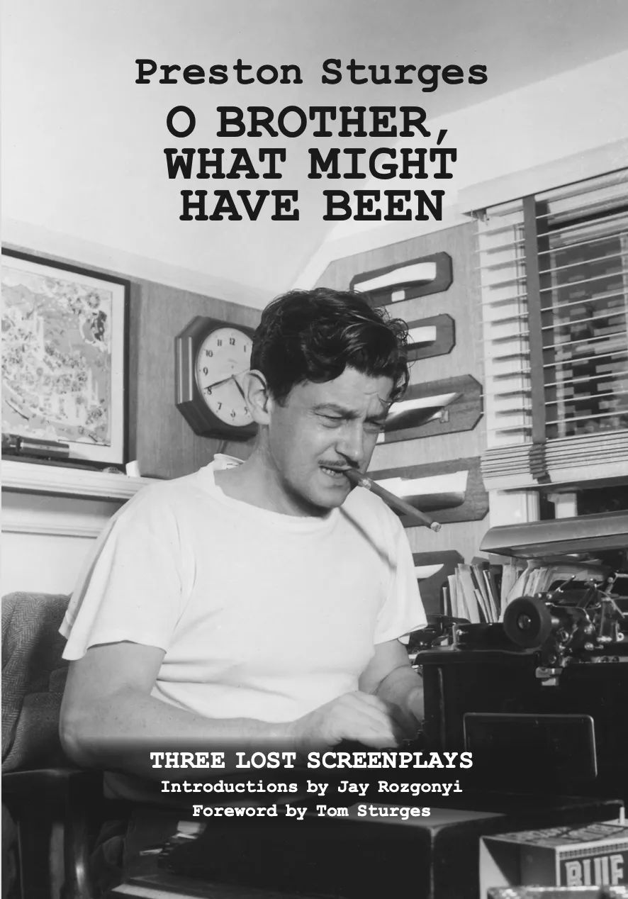 O Brother, What Might Have Been – Three Lost Screenplays by 