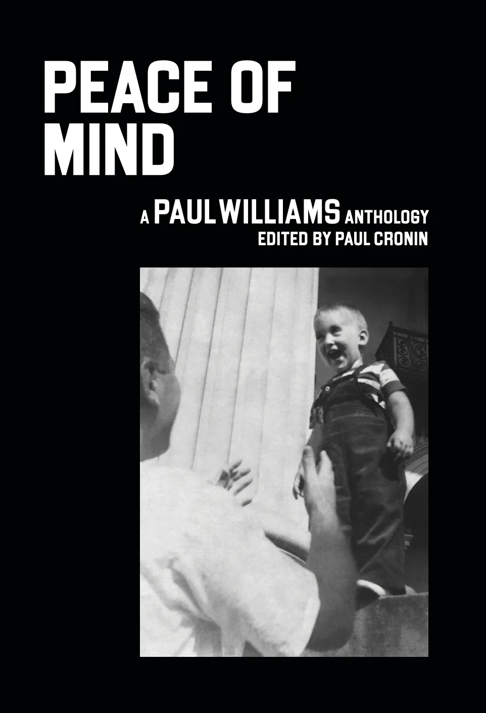 Peace of Mind: A Paul Williams Anthology by Paul Cronin