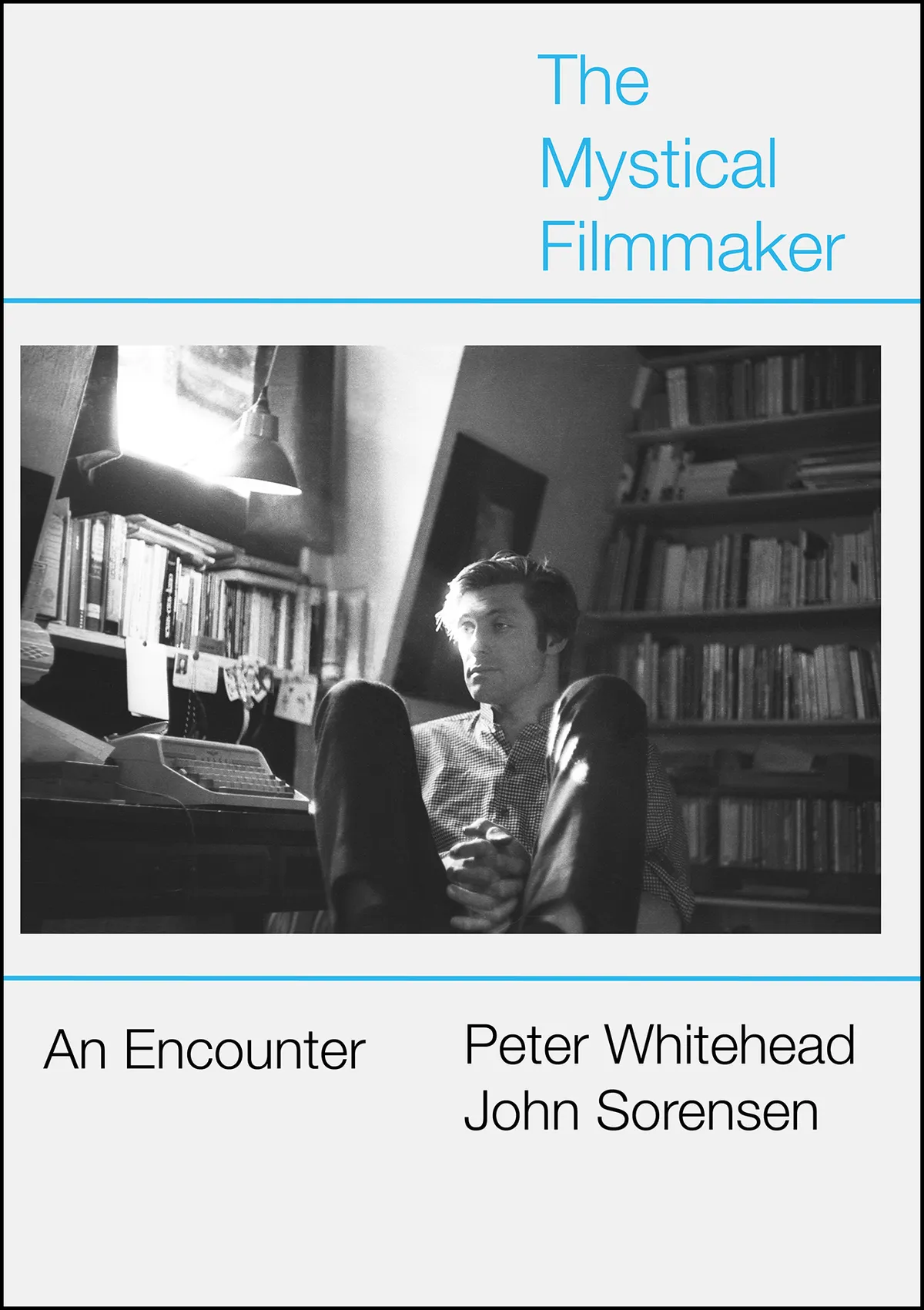 The Mystical Filmmaker: An Encounter by 