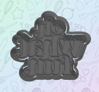 Oh What Fun Cookie Cutter 3D model