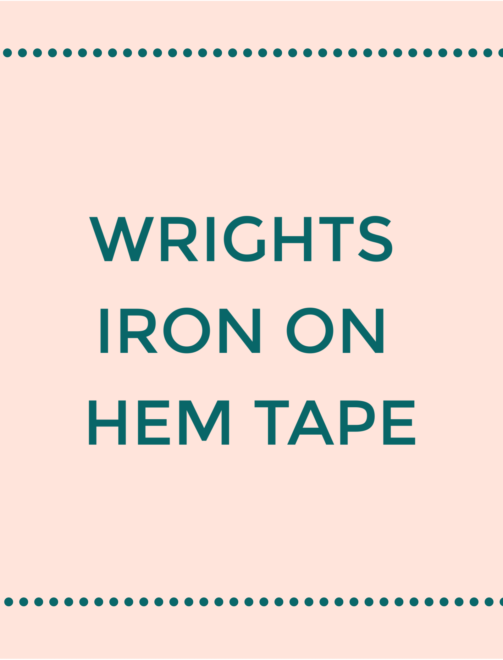 Wrights - Iron On Hem Tape - Stonemountain & Daughter Fabrics