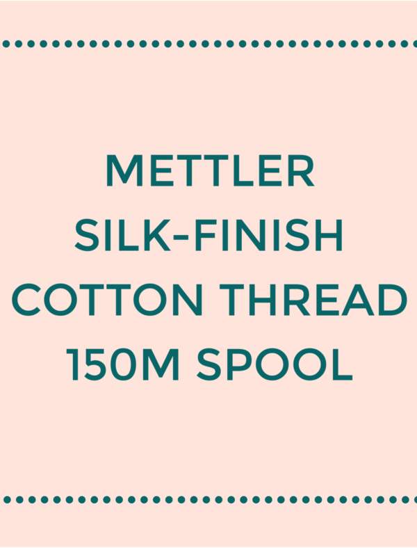 Mettler Silk-Finish Cotton Thread - 150m