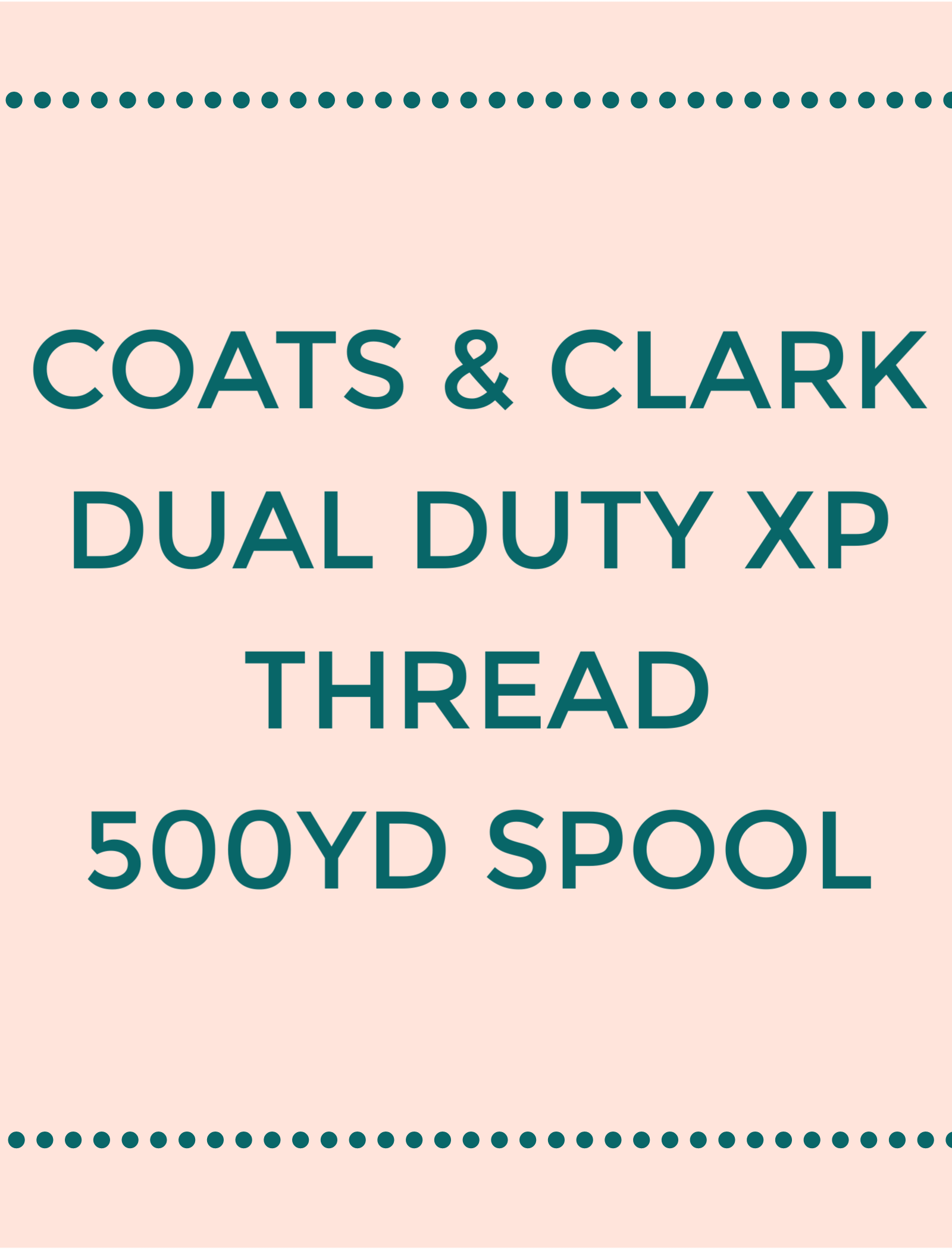 Dual Duty XP General Purpose Thread, Coats & Clark (500yds