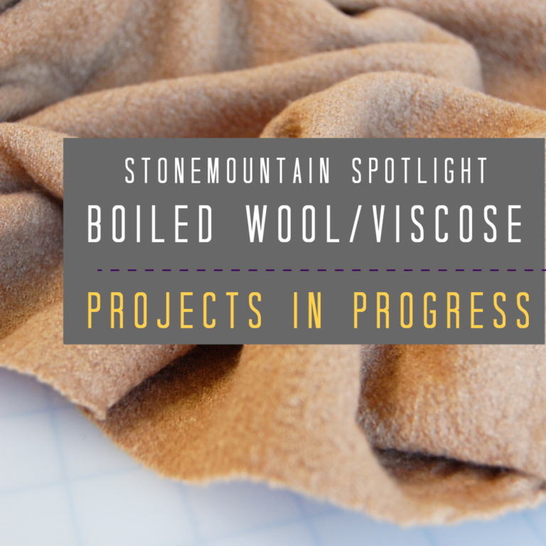 Stonemountain Spotlight: Boiled Wool/Viscose Projects in Progress