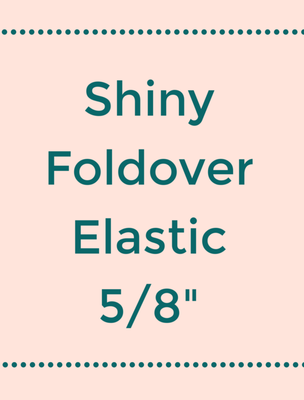 Shiny Foldover Elastic - 5/8"