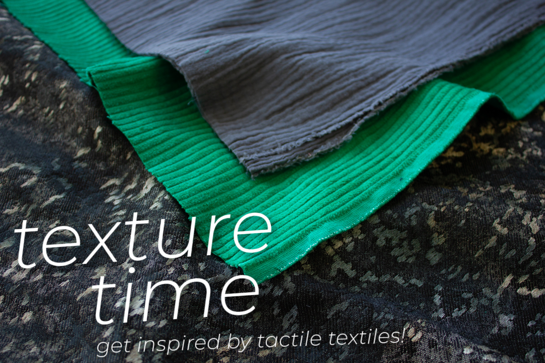 Add a flair to your sewing with textured fabric!