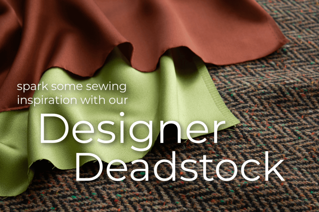 Inspire your year of sewing with our designer deadstock!-banner