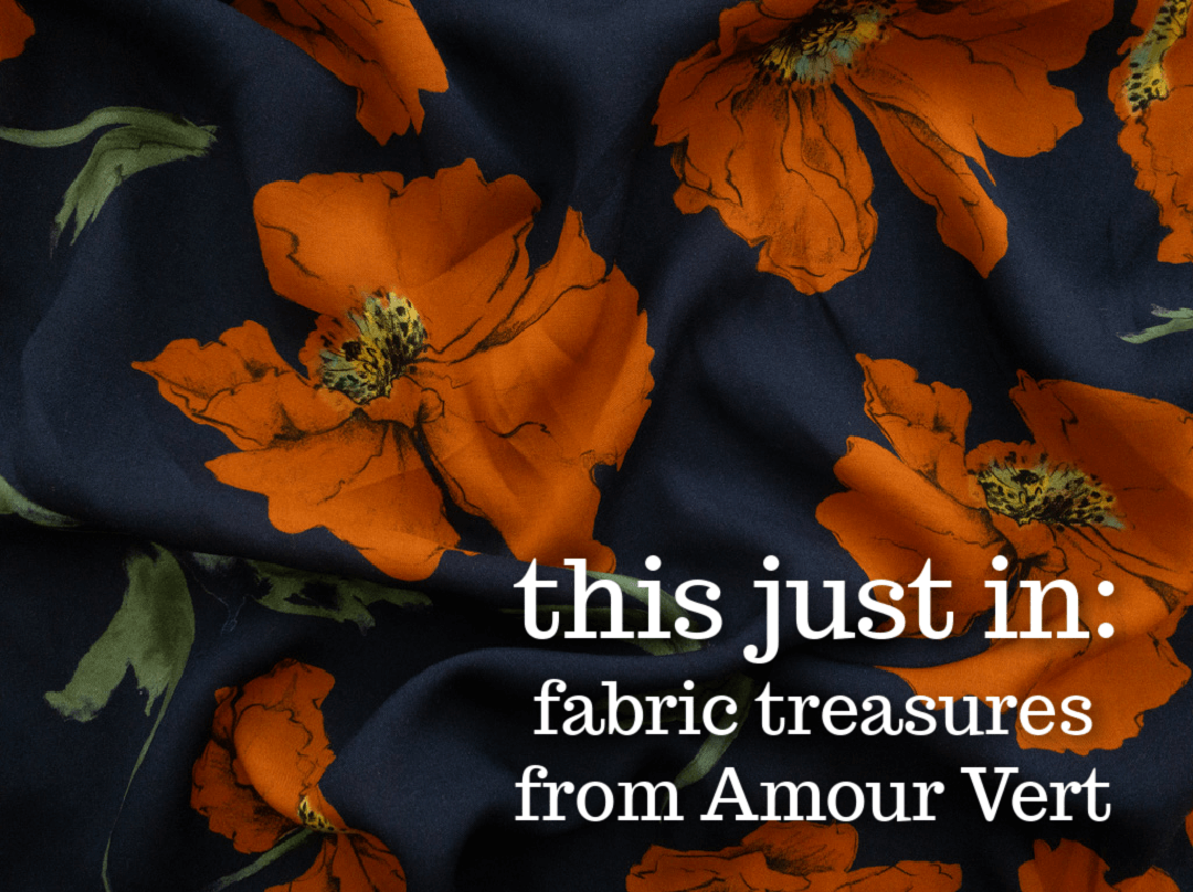 Fabric treasures from Amour Vert designs!