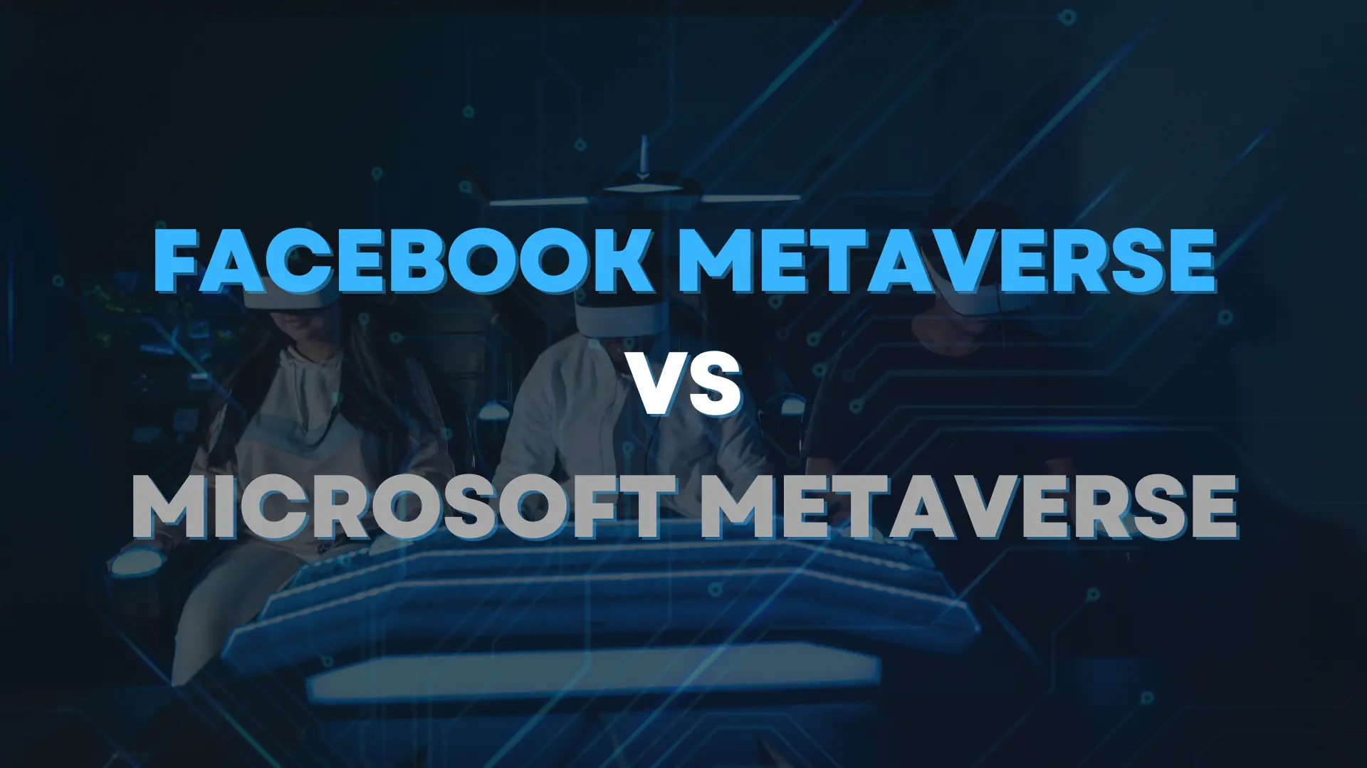 Facebook Metaverse Vs Microsoft Metaverse: Mana yang Lebih Baik?