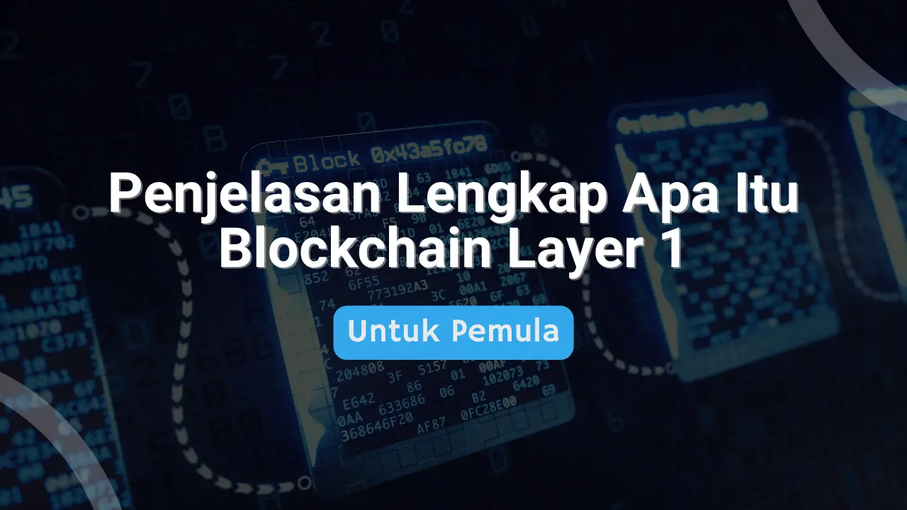 Apa itu Blockchain Layer 1 dan Apa Bedanya dengan Layer 2?