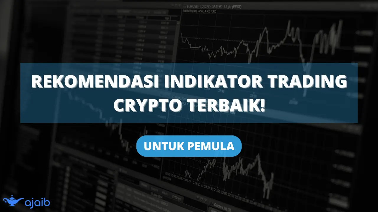 6 Jenis Indikator Trading Crypto yang Terbaik dan Akurat