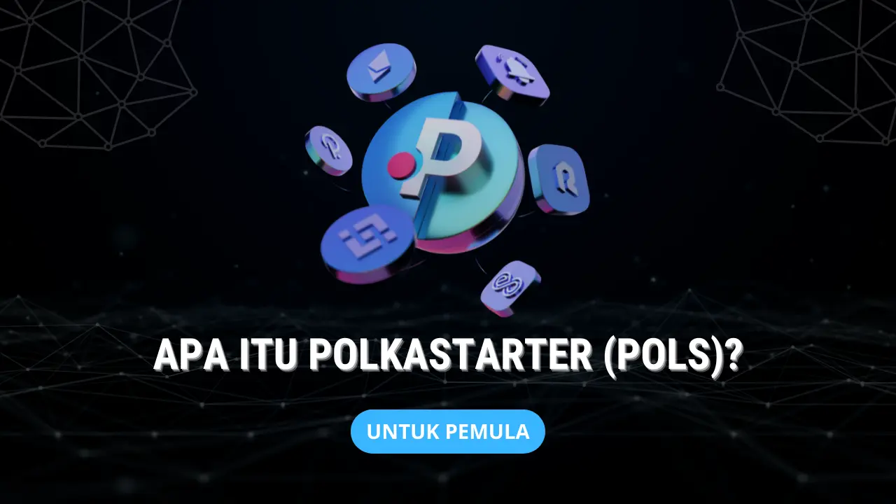 Apa Itu Polkastarter (POLS) dan Bagaimana Cara Kerjanya?