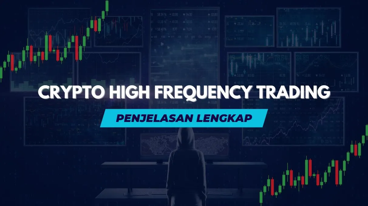 Apa Itu Crypto High Frequency Trading? Bagaimana Cara Kerjanya?
