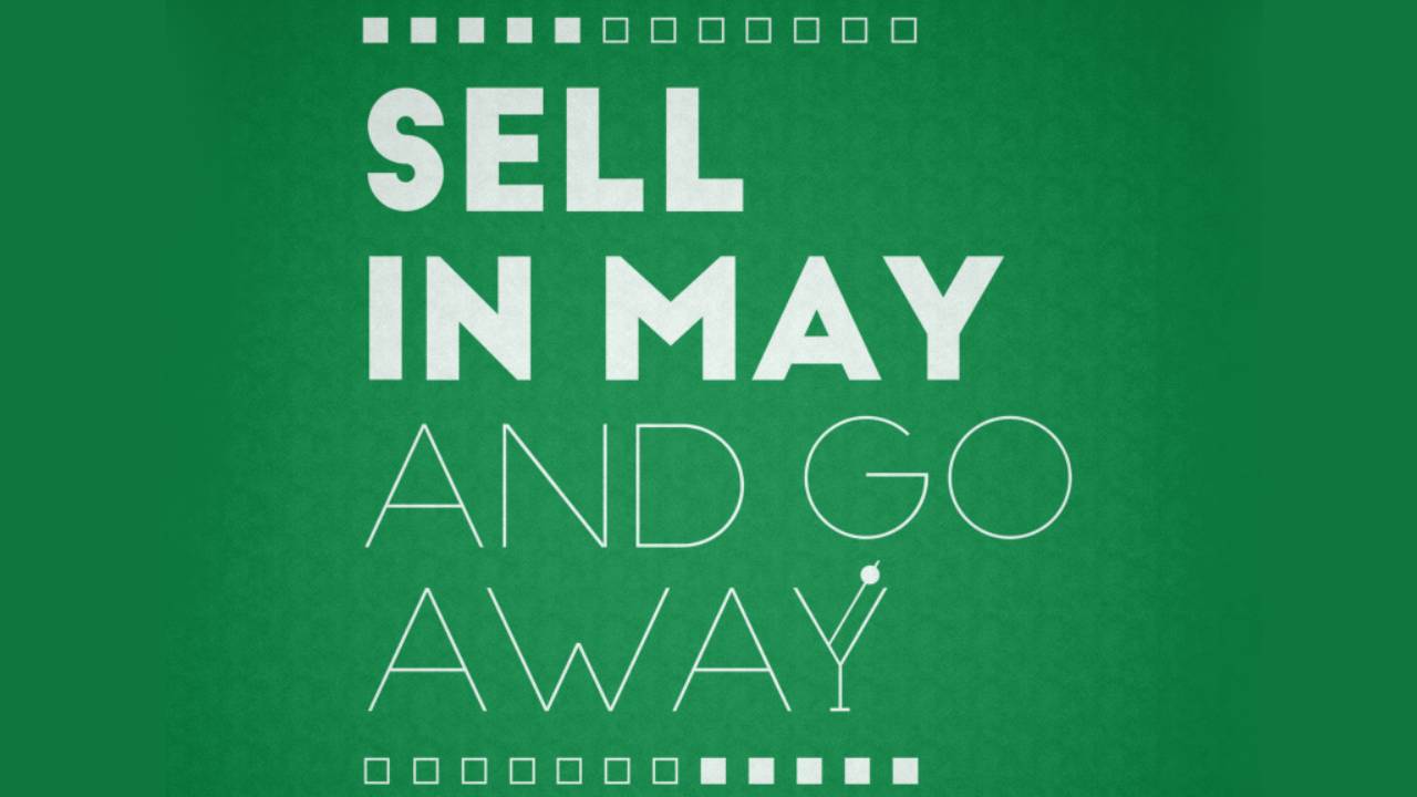 Sell in May and Go Away