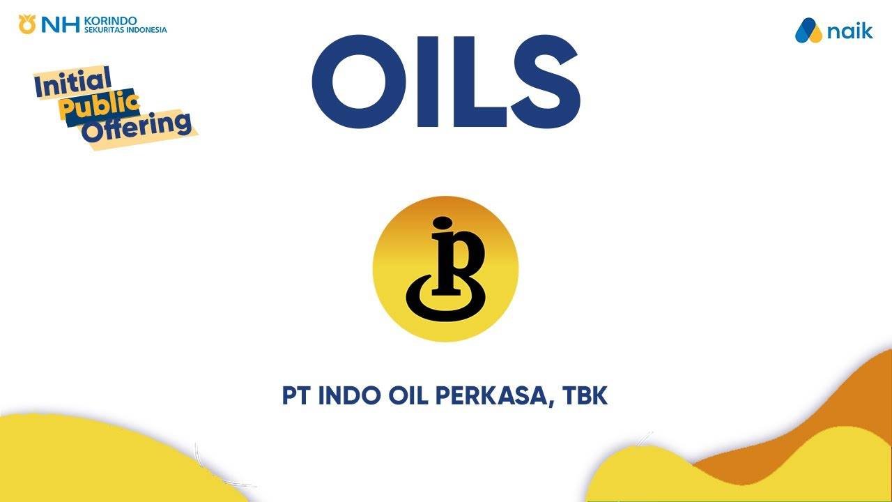 Bedah Saham OILS di 2023, Masihkah Layak Dikoleksi?