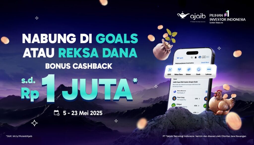 Nabung di GOALS atau REKSA DANA, Bonus Cashback s.d. Rp1.000.000