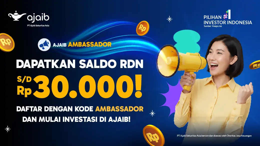 Dapatkan Saldo RDN Rp30.000!* Daftar dengan Kode Ambassador &amp; Mulai Investasi di Ajaib! 🚀
