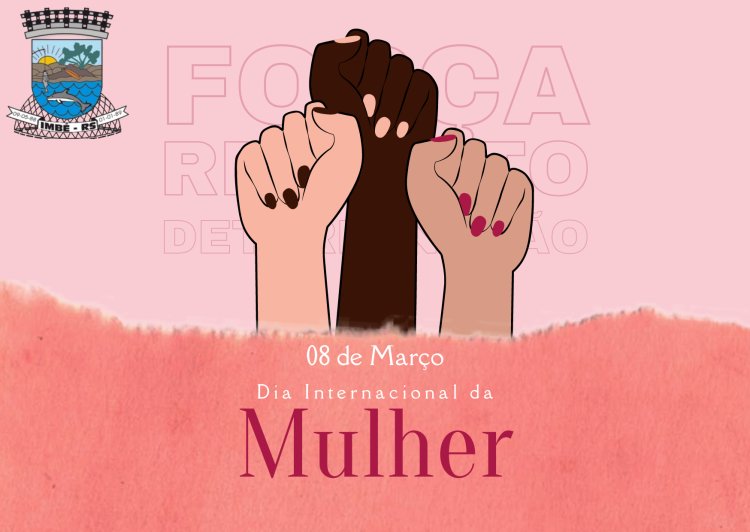 Feliz dia das mulheres