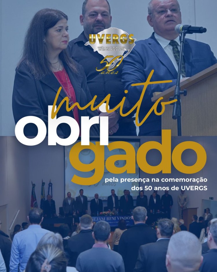 Obrigado pela presença na comemoração dos 50 anos da UVERGS!