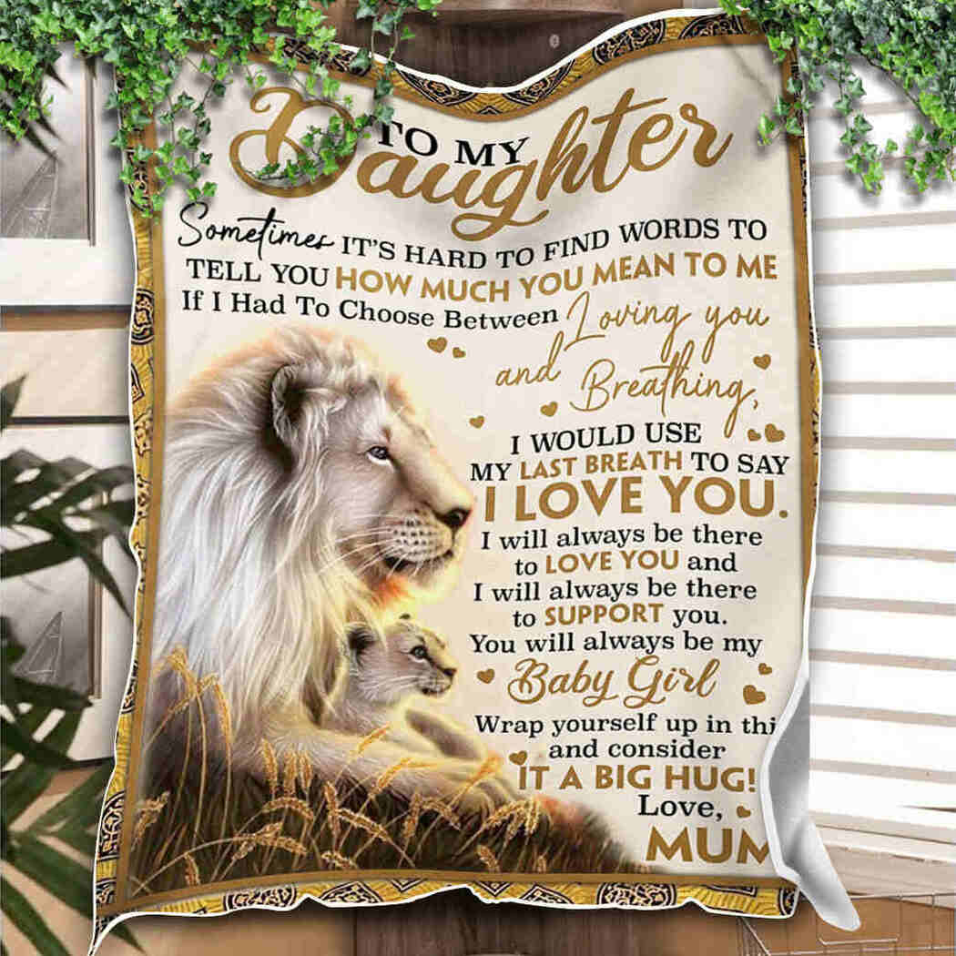 To My Daughter Lion Blanket Consider It A Big Hug Blanket 90 LoveHome