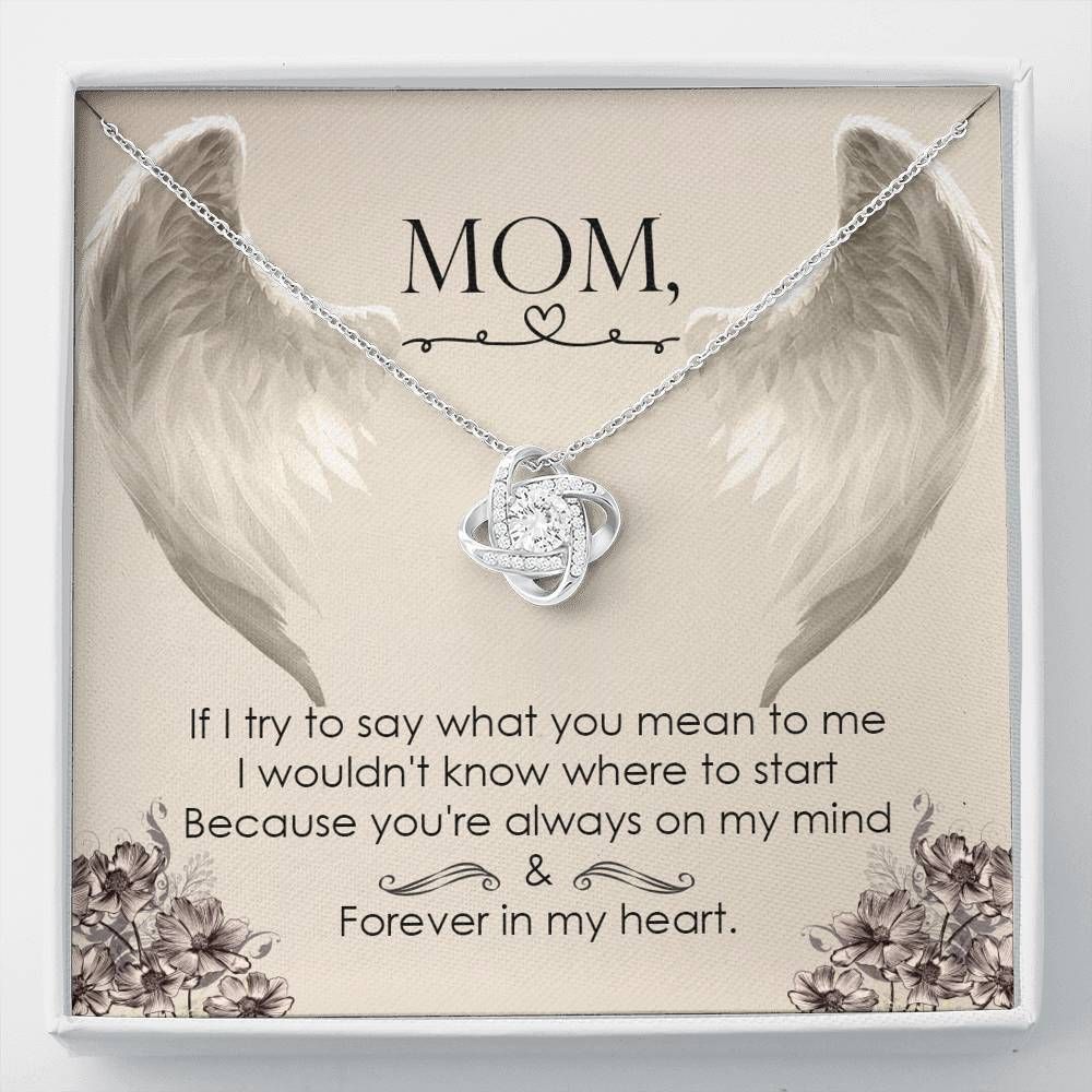 Love Knot Necklace Gift For Mom Forever In My Heart