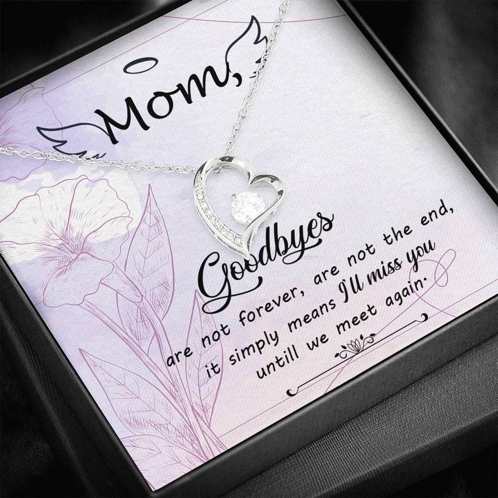 Gift For Mom Forever Love Necklace I'll Miss You Until We Meet Again