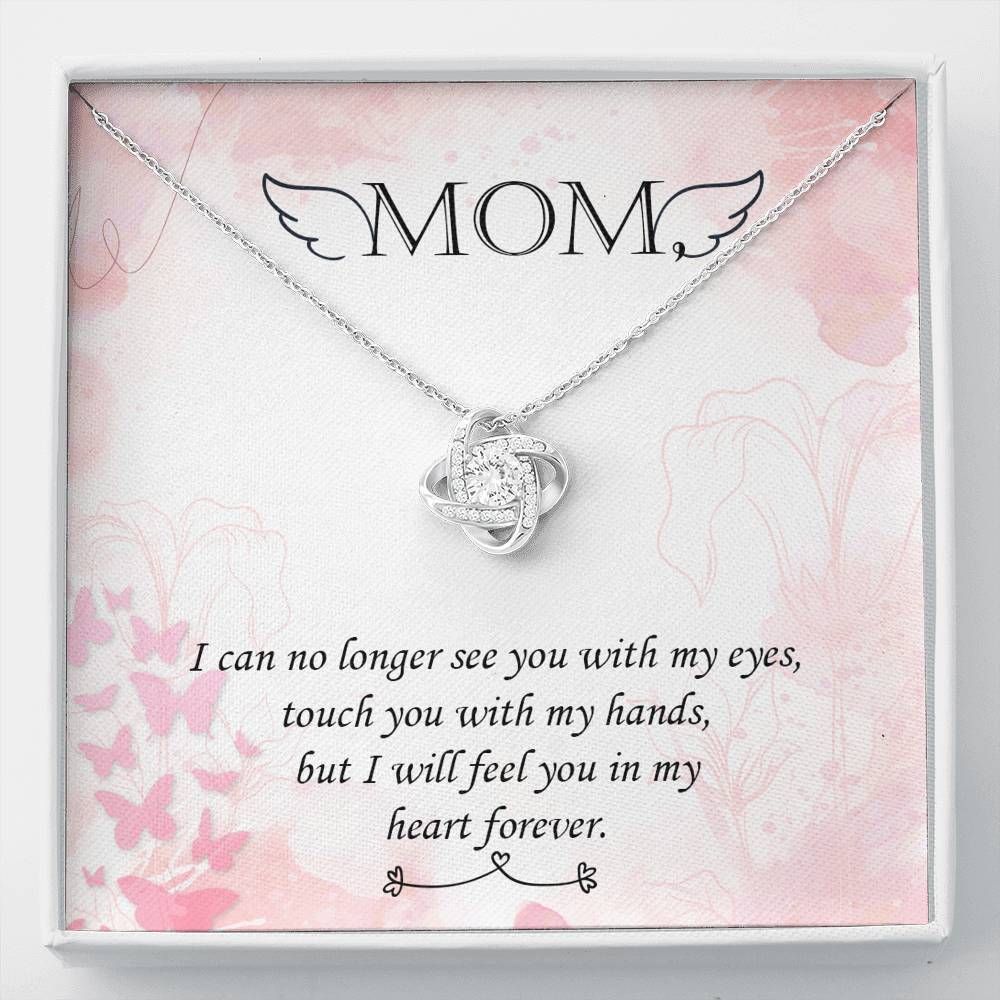 Gift For Mom Love Knot Necklace I Will Feel You In My Heart Forever