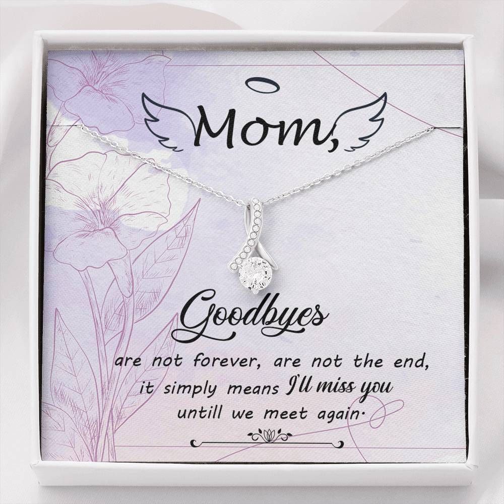 Gift For Mother Alluring Beauty Necklace Goodbye Mean I'll Miss You