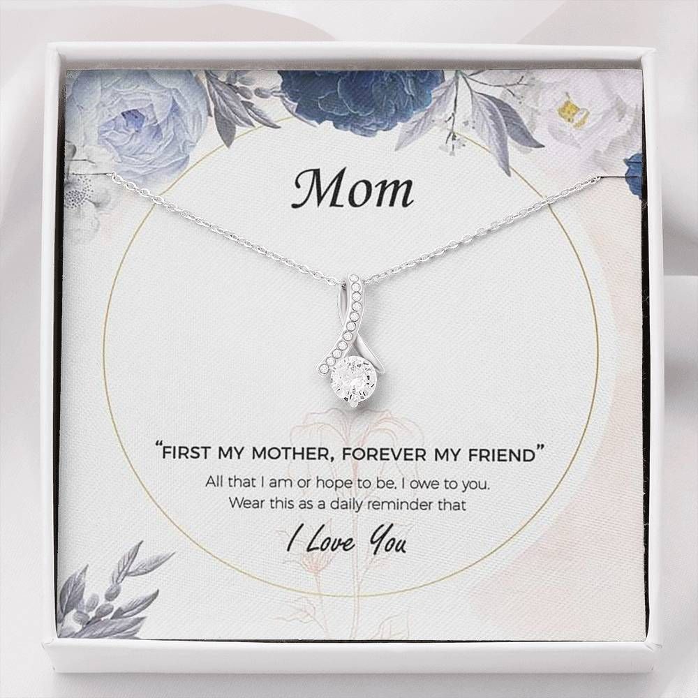Gift For Mom Alluring Beauty Necklace First My Mother Forever My Mom