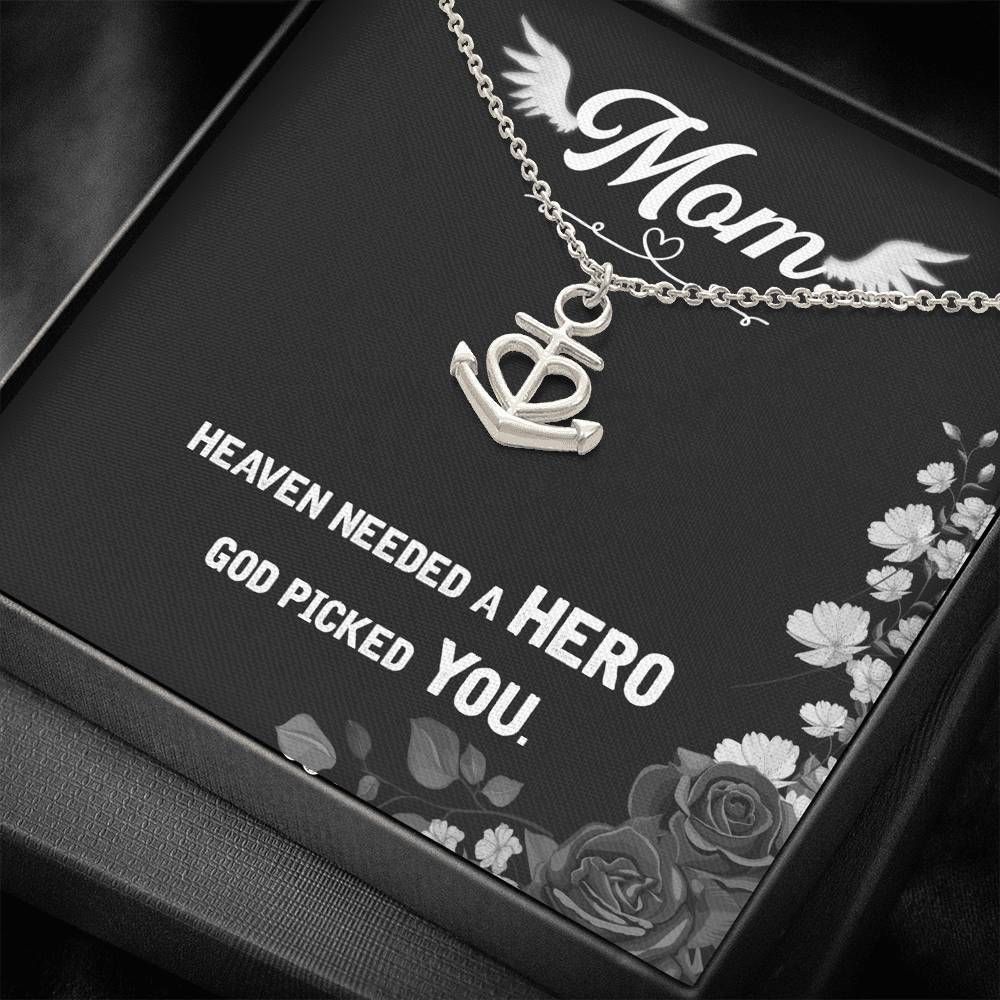Heaven Needed A Hero God Picked You Anchor Necklace Gift For Mom