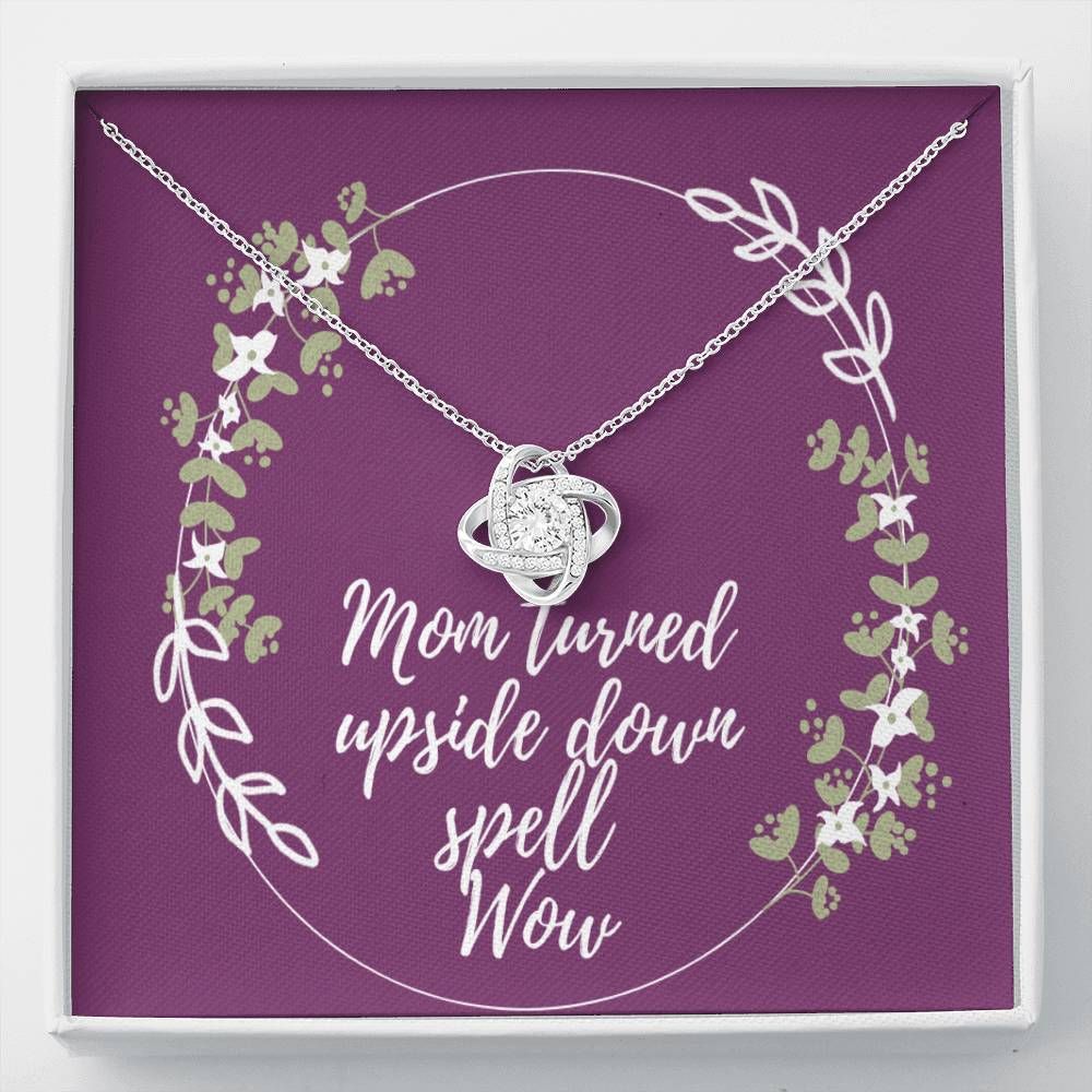 Gift For Mom Love Knot Necklace Mom Turned Upside Down Spell Wow