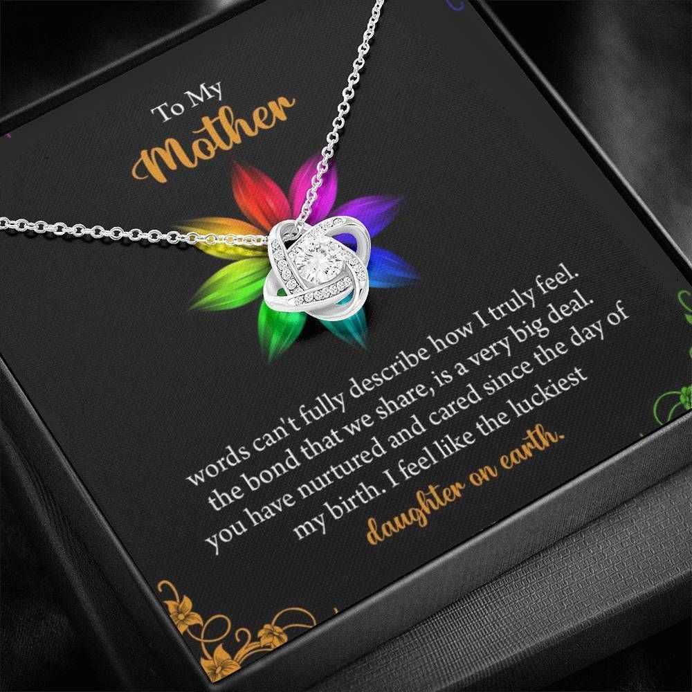 You Have Nurtured And Cared Since The Day Of My Birth Love Knot Necklace Gift For Mom