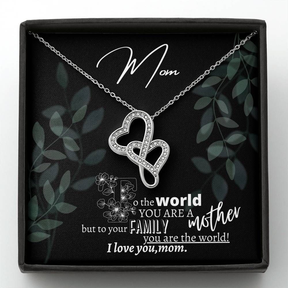 You Are The World Double Hearts Necklace Gift For Mom